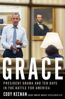 Grace - President Obama and Ten Days in the Battle for America