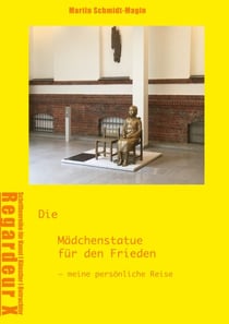 Die Mädchenstatue für den Frieden - Meine persönliche Reise