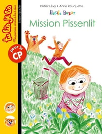 Basile Bazar, Tome 03 - Mission pissenlit