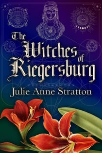 The Witches of Riegersburg - Red Amaryllis, #1