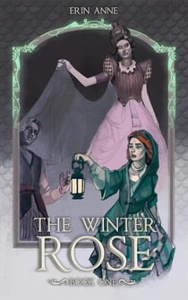 The Winter Rose - The Winter Rose, #1