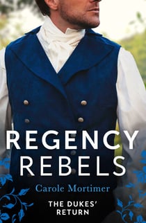 Regency Rebels: The Dukes' Return - Zachary Black: Duke of Debauchery (Dangerous Dukes) / Darian Hunter: Duke of Desire