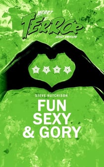 Fun, Sexy & Gory - Heart of Terror