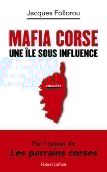 Mafia Corse - Une île sous influence