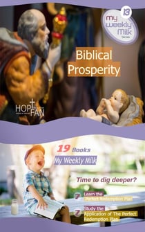 Biblical Prosperity - My Weekly Milk, #13