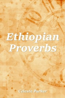 Ethiopian Proverbs - Proverbs, #4