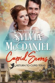 Cupid Scores - Return to Cupid, Texas, #2