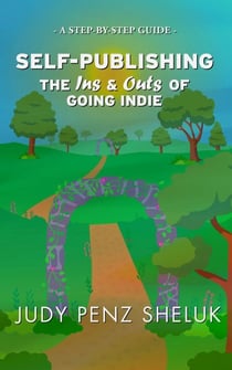 Self-publishing: The Ins & Outs of Going Indie - Step-by-Step Guides, #2