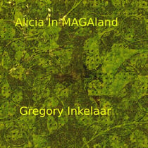 Alicia in MAGAland - Correctly Political Tales, #3