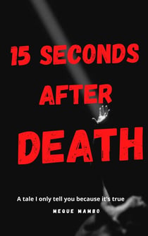15 Seconds After Death