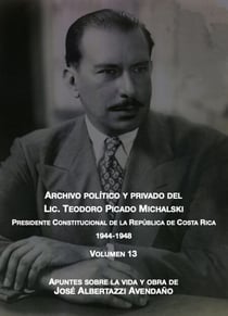 Apuntes sobre la vida y obra de José Albertazzi Avendaño - Archivo Político y Privado del Lic. Teodoro Picado Michalski, #13