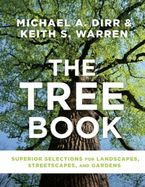 The Tree Book - Superior Selections for Landscapes, Streetscapes, and Gardens