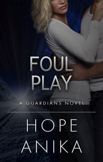 Foul Play - The Guardians Series, #6