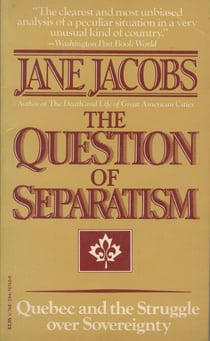 The Question of Separatism - Quebec and the Struggle over Sovereignty