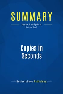 Summary: Copies in Seconds - Review and Analysis of Owen's Book