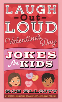 Laugh-Out-Loud Valentine's Day Jokes for Kids - A Valentine's Day Book For Kids