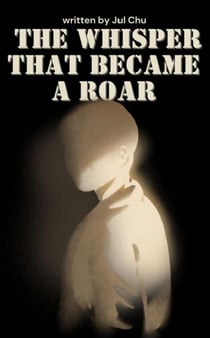 The Whisper That Became a Roar - Novel, #10