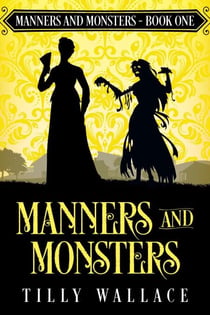 Manners and Monsters - Manners and Monsters, #1