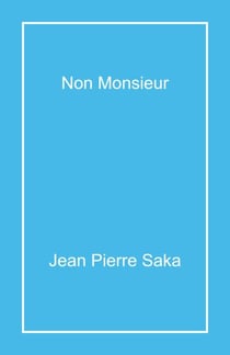 Non Monsieur - Je ne vous connais pas