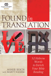 Found in Translation - 52 Hebrew Words to Enrich Your Bible Reading