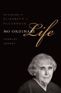 No Ordinary Life - The Biography of Elizabeth J. McCormack