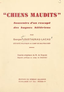 Chiens maudits - Souvenirs d'un rescapé des bagnes hitlériens