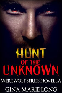Hunt of the Unknown, Novella - Werewolf Series, #4