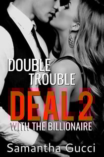 Double Trouble Deal With the Billionaire - Book 2 - Double Trouble Deal, #2