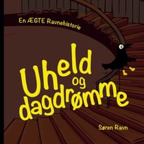 Uheld og dagdrømme - En ÆGTE ravnehistorie