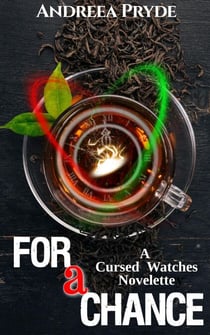 For a Chance - The Cursed Watches, #1.5