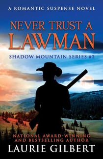 Never Trust a Lawman - Shadow Mountain Series, #2