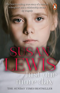 Just One More Day - The heartbreaking true story of a mother, a daughter, and a relationship struck by tragedy
