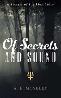 Of Secrets and Sound - Secrets of the Lion, #2
