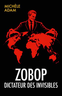 ZOBOP - Dictateur des invisibles
