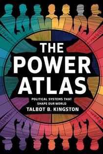 The Power Atlas: Political Systems That Shape Our World