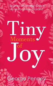 Tiny Moments of Joy: Spotted on Market Day in Aotearoa New Zealand