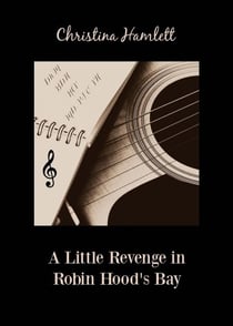 A Little Revenge in Robin Hood's Bay - Book 7