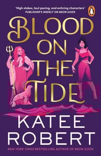 Blood on the Tide - The steamy vampire fantasy romance from the New York Times bestselling author of TikTok smash hit Neon God