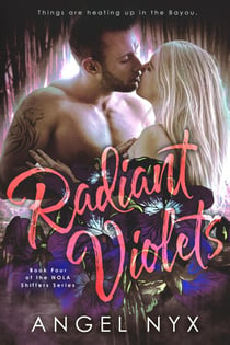 Radiant Violets Book Two of the NOLA Shifters Series - NOLA Shifters Series, #4