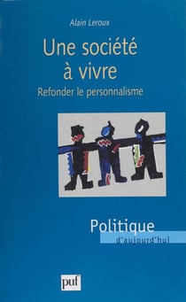 Une Société à vivre - Refonder le personnalisme