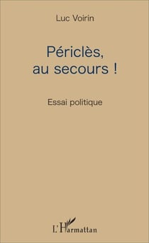 Périclès, au secours ! - Essai politique