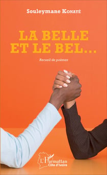 La belle et le bel... - Recueil de poèmes