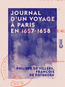 Journal d'un voyage à Paris en 1657-1658