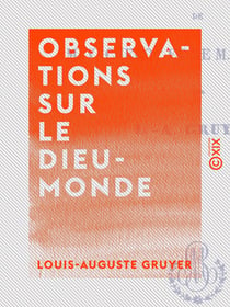 Observations sur le dieu-monde - De M. Vacherot et de M. Tiberghien