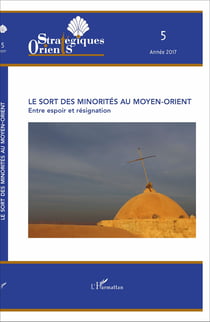 Le sort des minorités au Moyen-Orient - Entre espoir et résignation