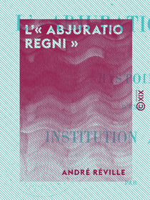 L'« Abjuratio regni » - Histoire d'une institution anglaise