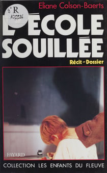 L'école souillée - Récit, dossier