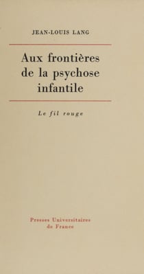Aux frontières de la psychose infantile