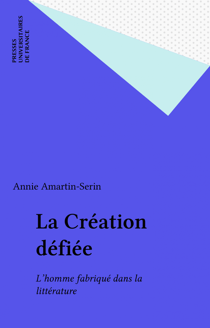 La Création défiée - L'homme fabriqué dans la littérature