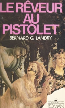 Le rêveur au pistolet - Roman